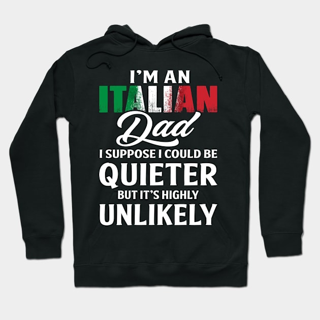 Italian Dad Funny Hoodie by Hobbs Text Art